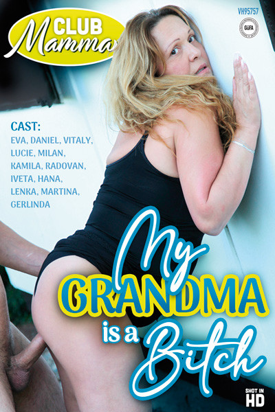 MY GRANDMA IS A BITCH
