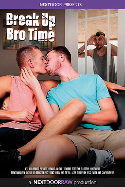 BREAK UP BRO TIME