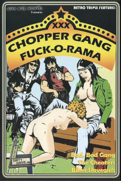 CHOPPER GANG FUCK O RAMA